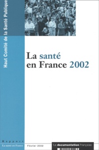  Haut Comité de santé publique et  Ministère Emploi et Solidarité - La Sante En France 2002.