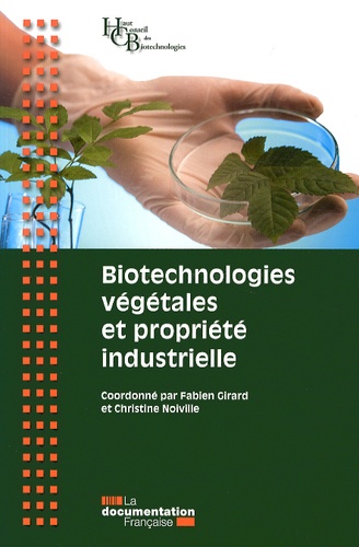  Haut Conseil Biotechnologies et Fabien Girard - Biotechnologies végétales et propriété industrielle.