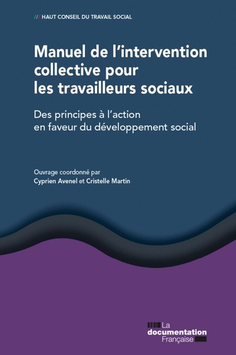 Manuel de l'intervention collective pour les travailleurs sociaux. Des principes à l'action en faveur du développement social
