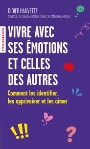 Vivre avec ses émotions et celles des autres