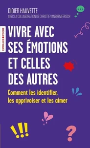 Vivre avec ses émotions et celles des autres