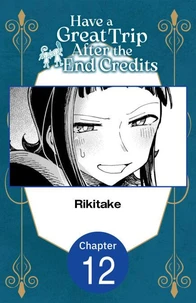 Have a Great Trip After the End Credits #012