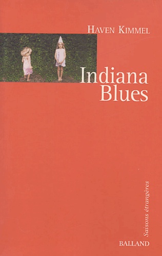 Haven Kimmel - Indiana Blues.