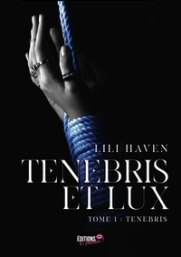 Tenebris et Lux - Tome 1