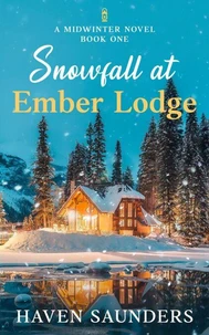 Snowfall at Ember Lodge