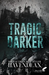 Tragic & Darker