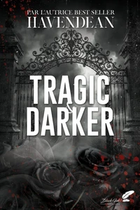 Tragic & Darker
