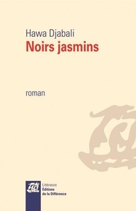 Hawa Djabali - Noirs jasmins.