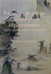 Formules de points d'acupuncture expérimentées (avec observations cliniques)