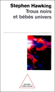 Trous Noirs Et Bebes Univers, Et Autres Essais