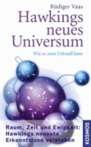 Hawkings neues Universum - Die Welt des Genies - für jeden verständlich.