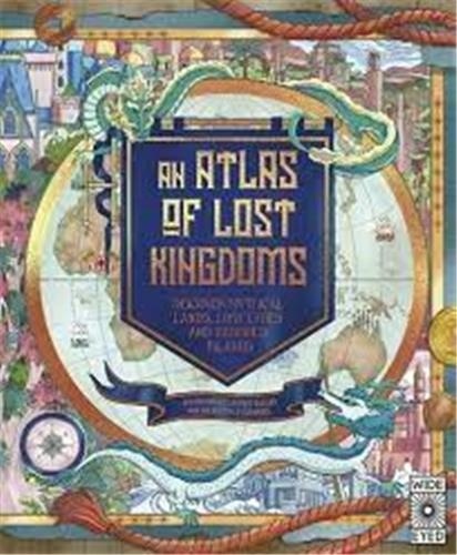  HAWKINS EMILY - An Atlas of Lost Kingdoms.