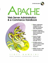 Apache Web Server Administration & E-Commerce Handbook. With Cd-Rom
