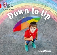 Hawys Morgan - Down to Up - Band 02B/Red B.