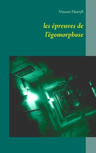 Les épreuves de l'égomorphose