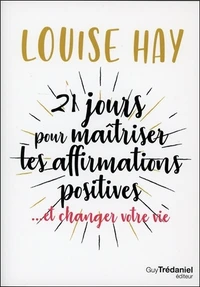 21 jours pour maîtriser les affirmations positives