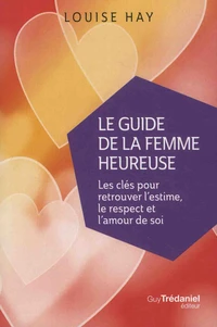Le guide de la femme heureuse