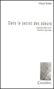 Haya Esther - Dans le secret des odeurs.