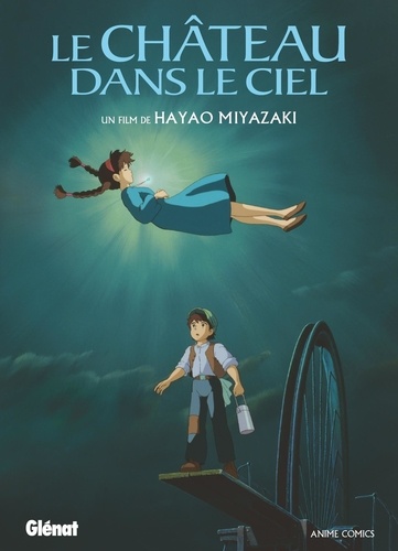 Hayao Miyazaki - Le château dans le ciel.