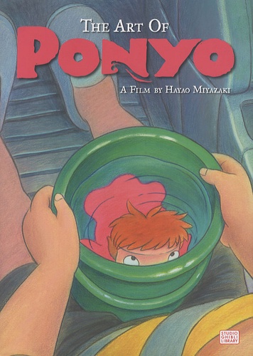 Hayao Miyazaki - The Art of  Ponyo.
