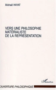 Vers une philosophie matérialiste de la représentation