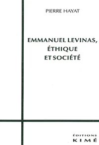 Emmanuel Levinas, éthique et société