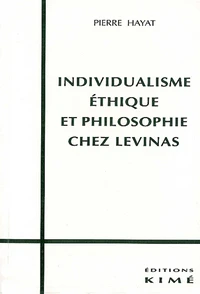Individualisme, éthique et philosophie chez Levinas