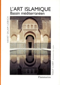Hayat Salam Liebich - L'art islamique - Bassin méditerranéen.