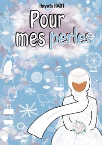 Hayate Haïfi - Pour mes girls Tome 2 : Pour mes perles.