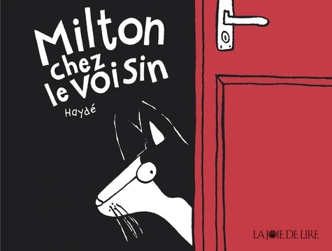 Milton  Milton chez le voisin