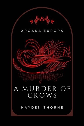 Hayden Thorne - A Murder of Crows - Arcana Europa.