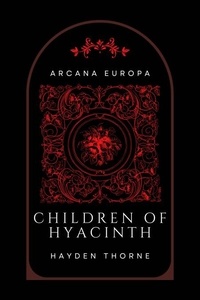  Hayden Thorne - Children of Hyacinth - Arcana Europa.
