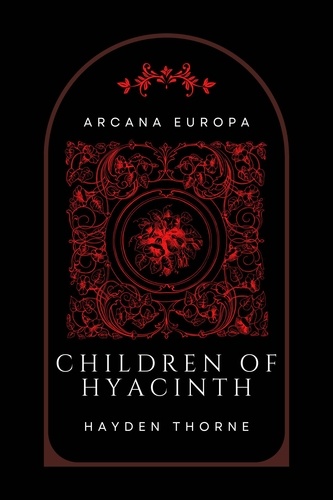  Hayden Thorne - Children of Hyacinth - Arcana Europa.