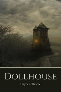  Hayden Thorne - Dollhouse - Curiosities, #1.