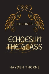 Echoes in the Glass