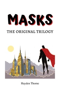  Hayden Thorne - Masks: The Original Trilogy - Masks.