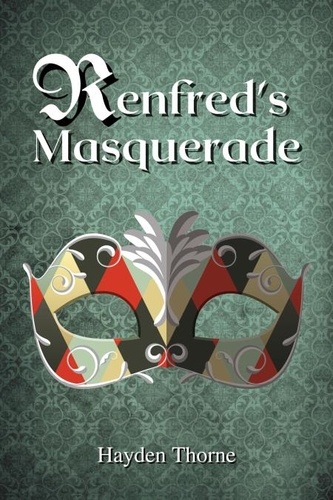 Hayden Thorne - Renfred's Masquerade.