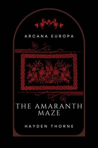 The Amaranth Maze