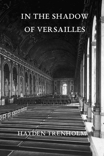 Hayden Trenholm - In the Shadow of Versailles - Max Anderson Mysteries, #1.