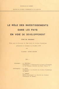 Hayder Babiker El-Rayah - Le rôle des investissements dans les pays en voie de développement - Cas du Soudan. Thèse pour le Doctorat de 3e cycle de science économique.