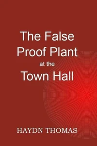 The False Proof Plant at the Town Hall, 12th edition