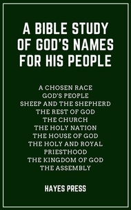  Hayes Press - A Bible Study of God's Names For His People.