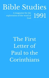 Bible Studies 1991 - The First Letter of Paul to the Corinthians