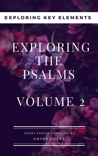  Hayes Press - Exploring The Psalms: Volume 2 - Exploring Key Elements.