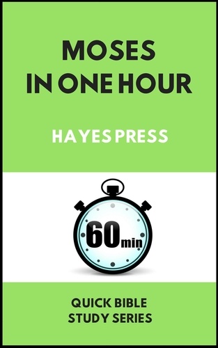  Hayes Press - Moses in One Hour.