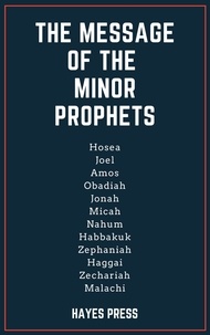  Hayes Press - The Message of the Minor Prophets.
