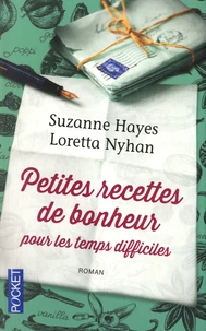 Petites recettes de bonheur pour les temps difficiles