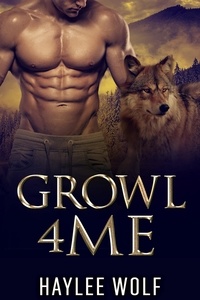  Haylee Wolf - Growl4Me - Growl4Me, #1.