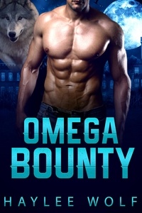  Haylee Wolf - Omega Bounty - Omega Tales, #2.