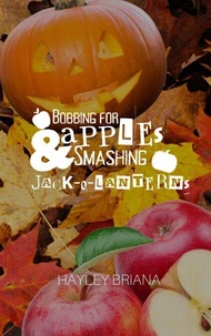 Bobbing for Apples &amp; Smashing Jack-o'-lanterns
